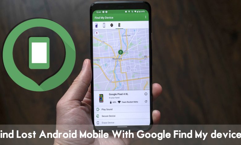How to Find Lost Android Mobile With Google Find My device?