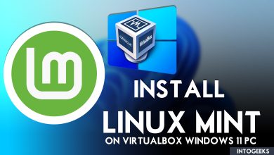 How to Install Linux Mint on VirtualBox on Windows PC?