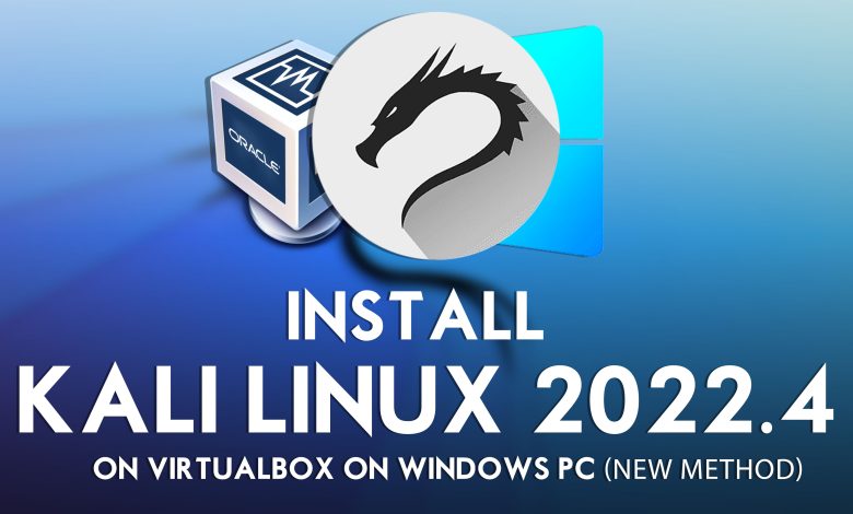 Install Kali Linux 2022.4 on VirtualBox on Windows (Net Method)