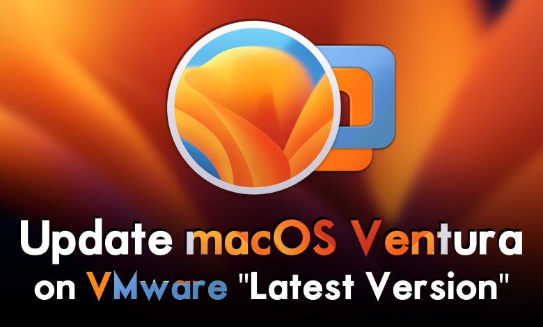 How to Update macOS Ventura on VMware (Latest Version)