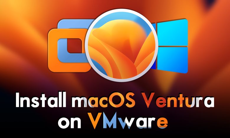 How to Install macOS Ventura 13 on VMware on Windows PC?