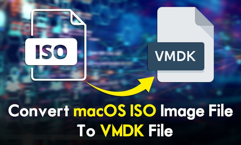 How to Convert macOS ISO Image File to VMDK File?