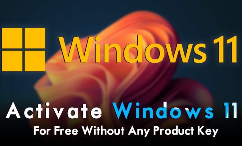 Activate Windows 11 For Free Without Any Product Key