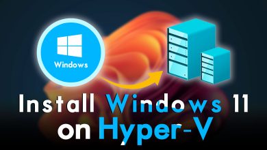 How to Install Windows 11 on Hyper-V on Windows PC?
