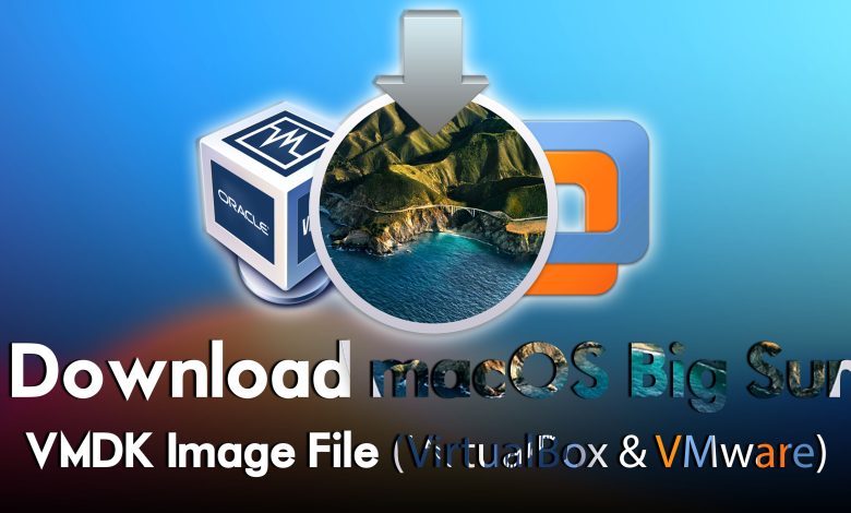 Download macOS Big Sur VMDK File For (VirtualBox & VMware)