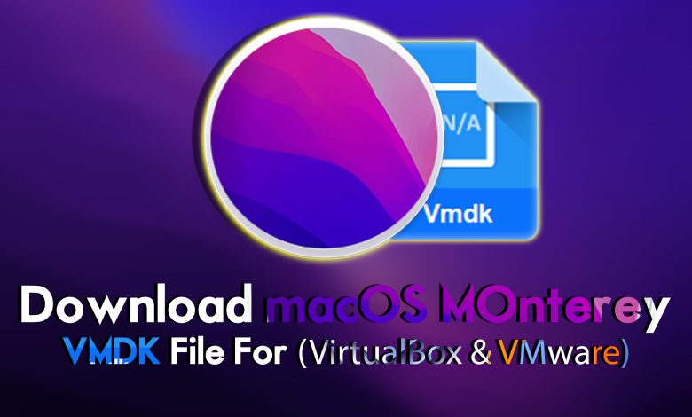 Download macOS Monterey VMDK File For (VirtualBox & VMware)