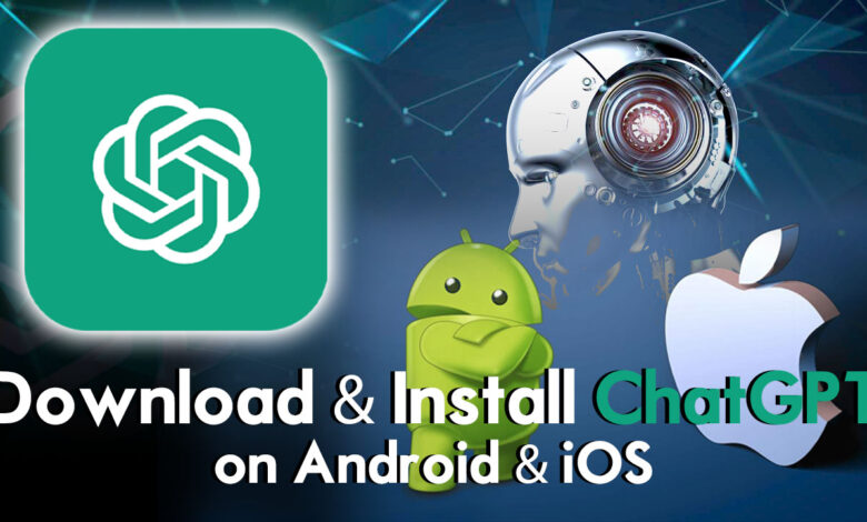 How to Download &‌ Install ChatGPT‌ on Android &‌ iOS‌ Devices?