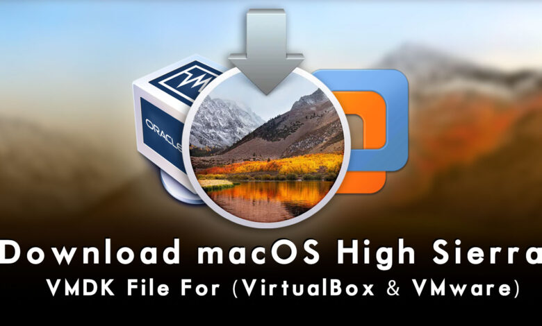 Download macOS High Sierra VMDK File (VirtualBox & VMware)