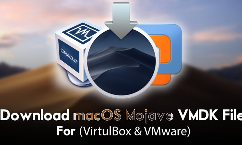 Download macOS Mojave VMDK File For (VirtualBox & VMware)