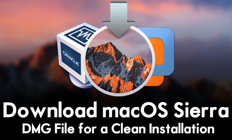 Download macOS Sierra DMG File for a Clean Installation