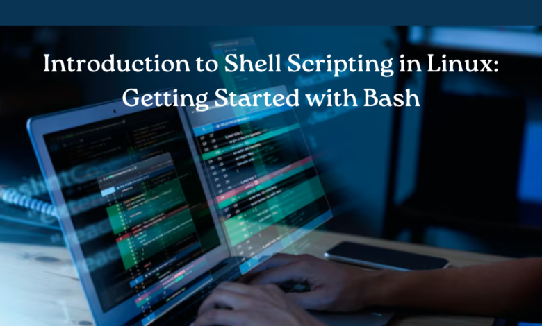 Shell Scripting in Linux Getting Started with Bash