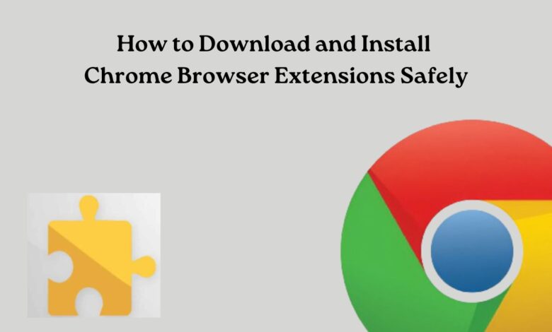 How to Download And Install Chrome Browser Extension