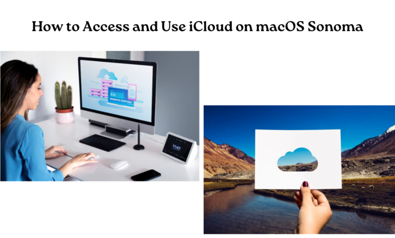 How to Access and Use iCloud on macOS Sonoma