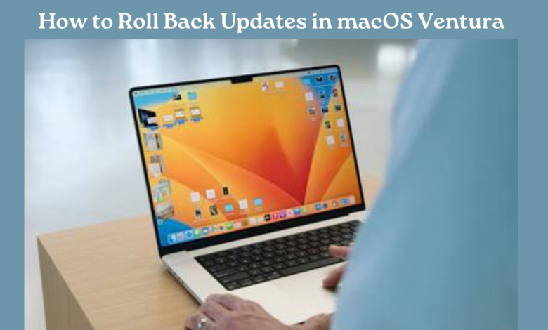 How to Roll Back Updates in macOS Ventura