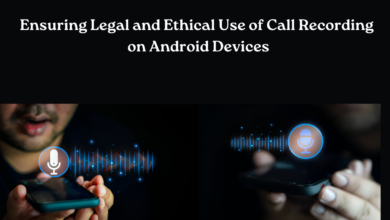 Ensuring Legal and Ethical Use of Call Recording on Android Devices