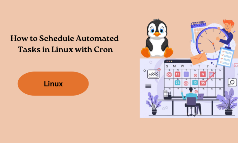 How to Schedule Automated Tasks in Linux with Cron